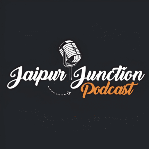 Jaipur Junction Podcast